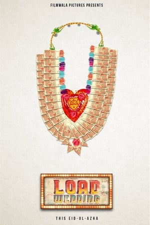 Load Wedding (2018) Pakistani Movie [380MB] HD Poster Download - filmyfly