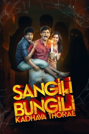 Sangili Bungili Kadhava Thorae 2017 Dual Audio Hindi Full Movie HD Poster Download - filmyfly